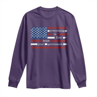 Everything Is Fine Trust Your Government Long Sleeve Shirt Funny Political American Flag