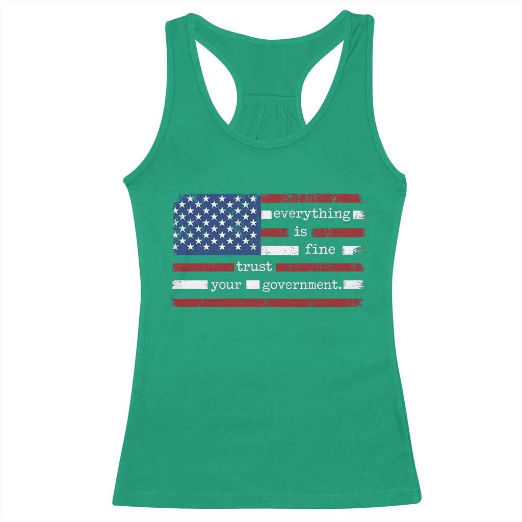 Everything Is Fine Trust Your Government Racerback Tank Top Funny Political American Flag
