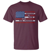 Everything Is Fine Trust Your Government T Shirt Funny Political American Flag
