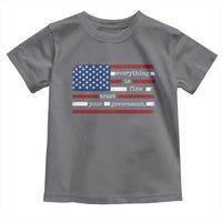 Everything Is Fine Trust Your Government Toddler T Shirt Funny Political American Flag