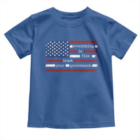 Everything Is Fine Trust Your Government Toddler T Shirt Funny Political American Flag