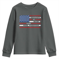 Everything Is Fine Trust Your Government Youth Sweatshirt Funny Political American Flag
