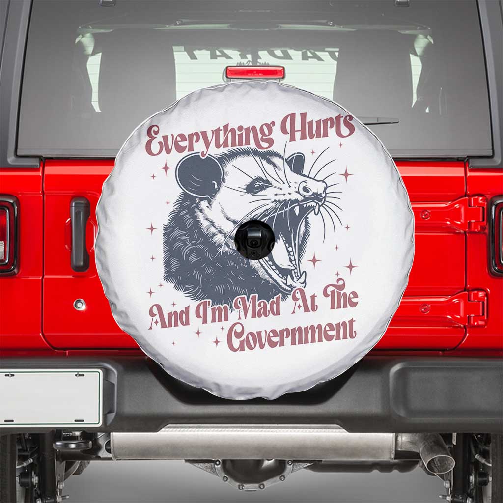 Everything Hurts And I Am Mad At The Government Spare Tire Cover Funny Burnout Possum