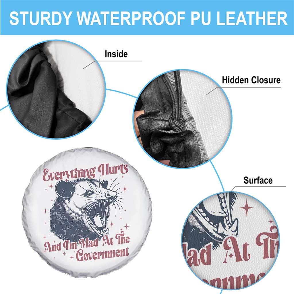 Everything Hurts And I Am Mad At The Government Spare Tire Cover Funny Burnout Possum