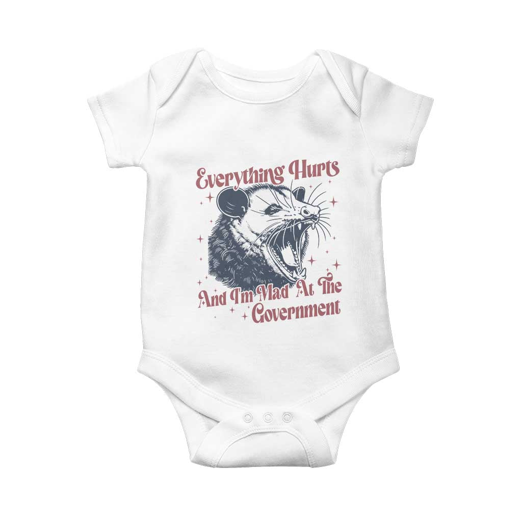 Everything Hurts And I Am Mad At The Government Baby Onesie Funny Burnout Possum