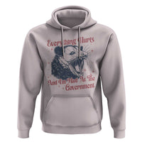 Everything Hurts And I Am Mad At The Government Hoodie Funny Burnout Possum