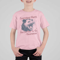 Everything Hurts And I Am Mad At The Government T Shirt For Kid Funny Burnout Possum