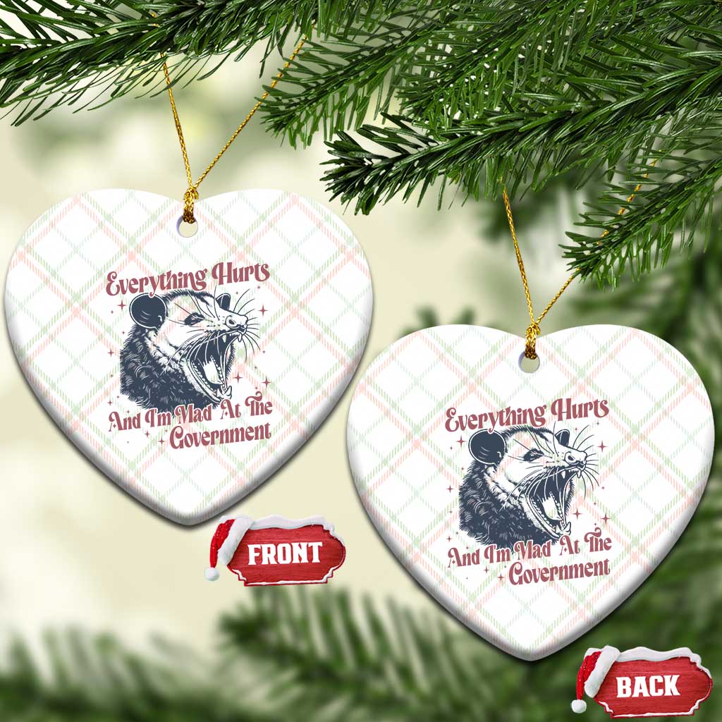 Everything Hurts And I Am Mad At The Government Ceramic Ornament Funny Burnout Possum