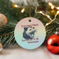 Everything Hurts And I Am Mad At The Government Ceramic Ornament Funny Burnout Possum