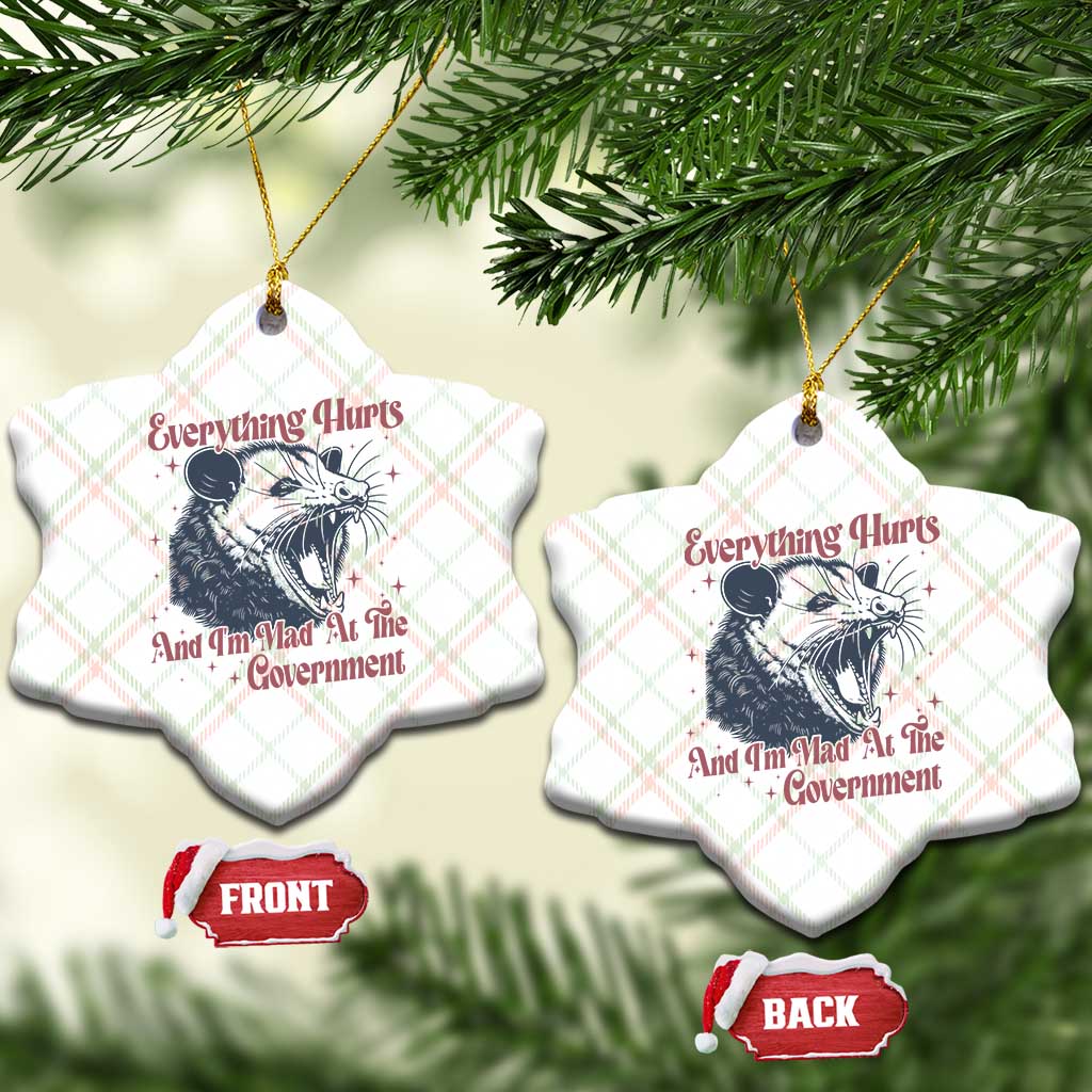 Everything Hurts And I Am Mad At The Government Ceramic Ornament Funny Burnout Possum