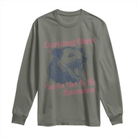 Everything Hurts And I Am Mad At The Government Long Sleeve Shirt Funny Burnout Possum
