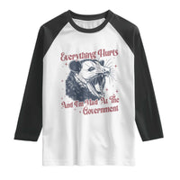 Everything Hurts And I Am Mad At The Government Raglan Shirt Funny Burnout Possum