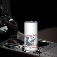 Everything Hurts And I Am Mad At The Government Skinny Tumbler Funny Burnout Possum