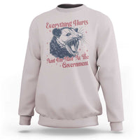 Everything Hurts And I Am Mad At The Government Sweatshirt Funny Burnout Possum