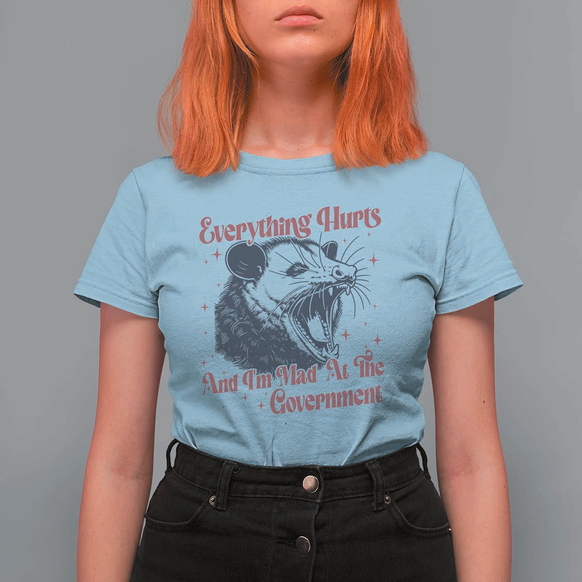 Everything Hurts And I Am Mad At The Government T Shirt For Women Funny Burnout Possum