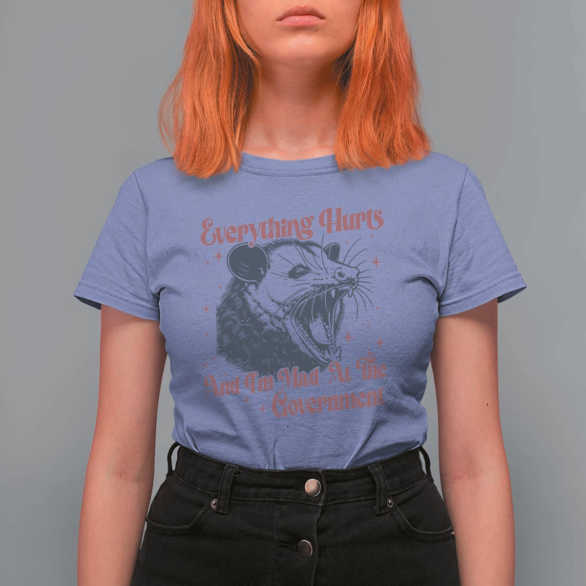 Everything Hurts And I Am Mad At The Government T Shirt For Women Funny Burnout Possum