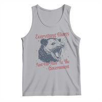 Everything Hurts And I Am Mad At The Government Tank Top Funny Burnout Possum