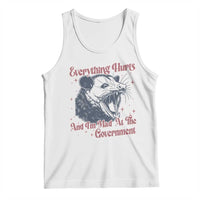 Everything Hurts And I Am Mad At The Government Tank Top Funny Burnout Possum