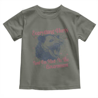 Everything Hurts And I Am Mad At The Government Toddler T Shirt Funny Burnout Possum