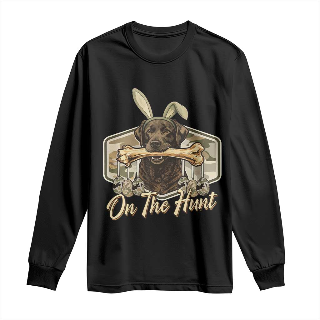 Funny Egg Hunter Long Sleeve Shirt On The Hunt Camo Easter Labrador Dog