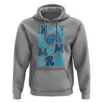 Funny In My Boy Mom Era Hoodie Mother's Day