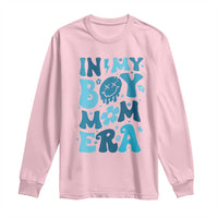Funny In My Boy Mom Era Long Sleeve Shirt Mother's Day