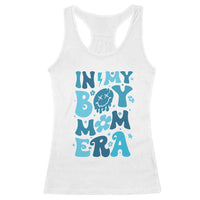 Funny In My Boy Mom Era Racerback Tank Top Mother's Day