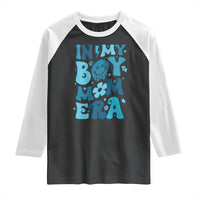 Funny In My Boy Mom Era Raglan Shirt Mother's Day