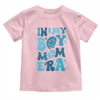 Funny In My Boy Mom Era Toddler T Shirt Mother's Day