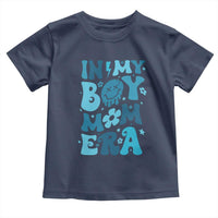 Funny In My Boy Mom Era Toddler T Shirt Mother's Day