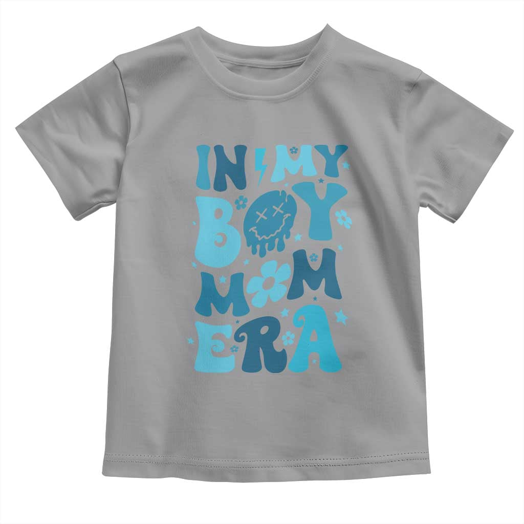Funny In My Boy Mom Era Toddler T Shirt Mother's Day