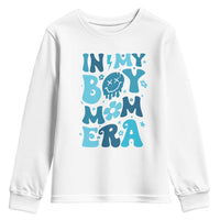Funny In My Boy Mom Era Youth Sweatshirt Mother's Day