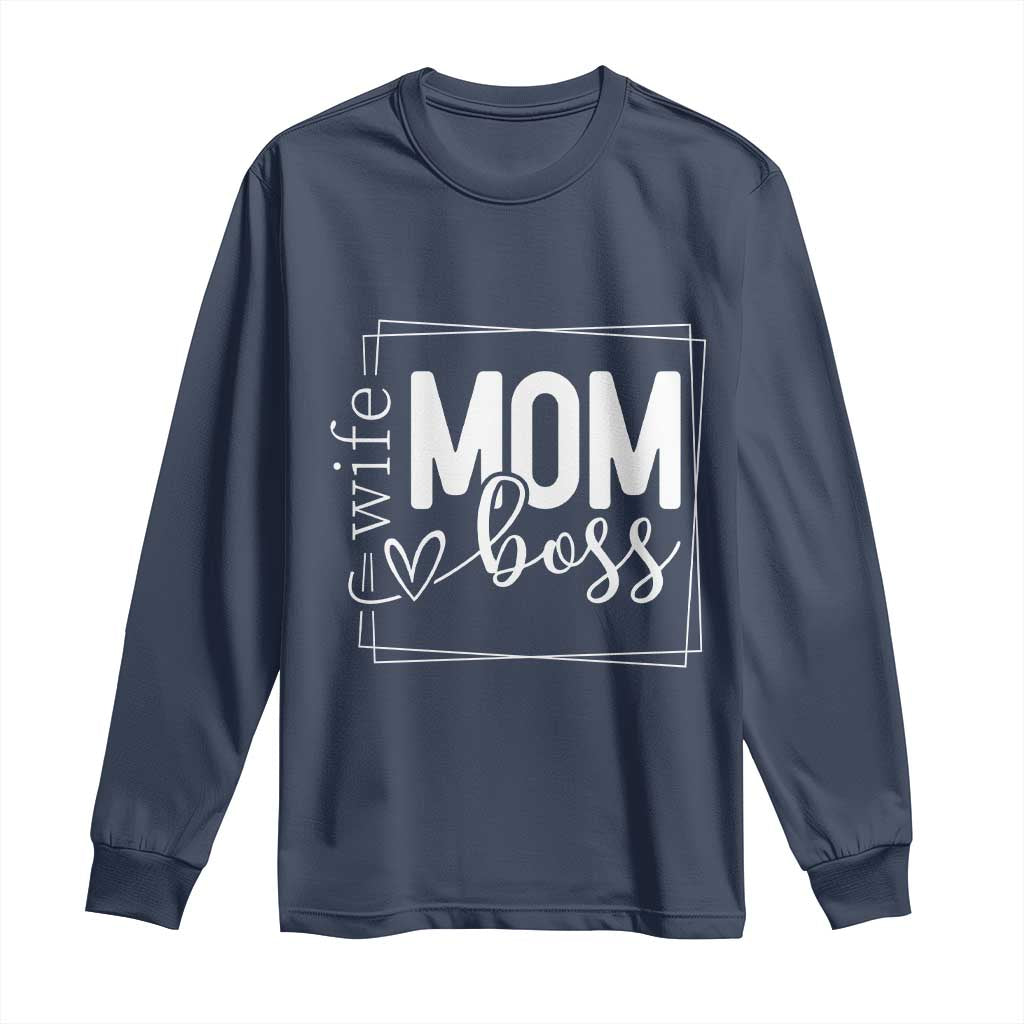 Funny Wife Mom Boss Long Sleeve Shirt Motherhood Mother's Day