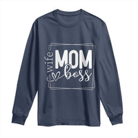 Funny Wife Mom Boss Long Sleeve Shirt Motherhood Mother's Day