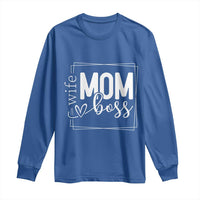 Funny Wife Mom Boss Long Sleeve Shirt Motherhood Mother's Day