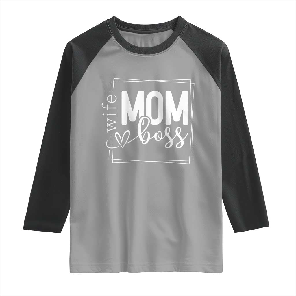 Funny Wife Mom Boss Raglan Shirt Motherhood Mother's Day
