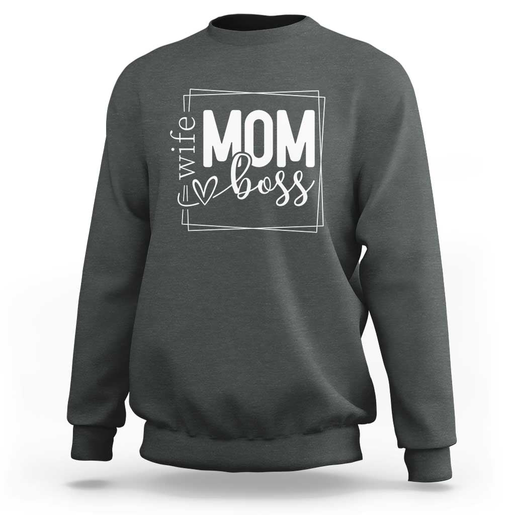 Funny Wife Mom Boss Sweatshirt Motherhood Mother's Day