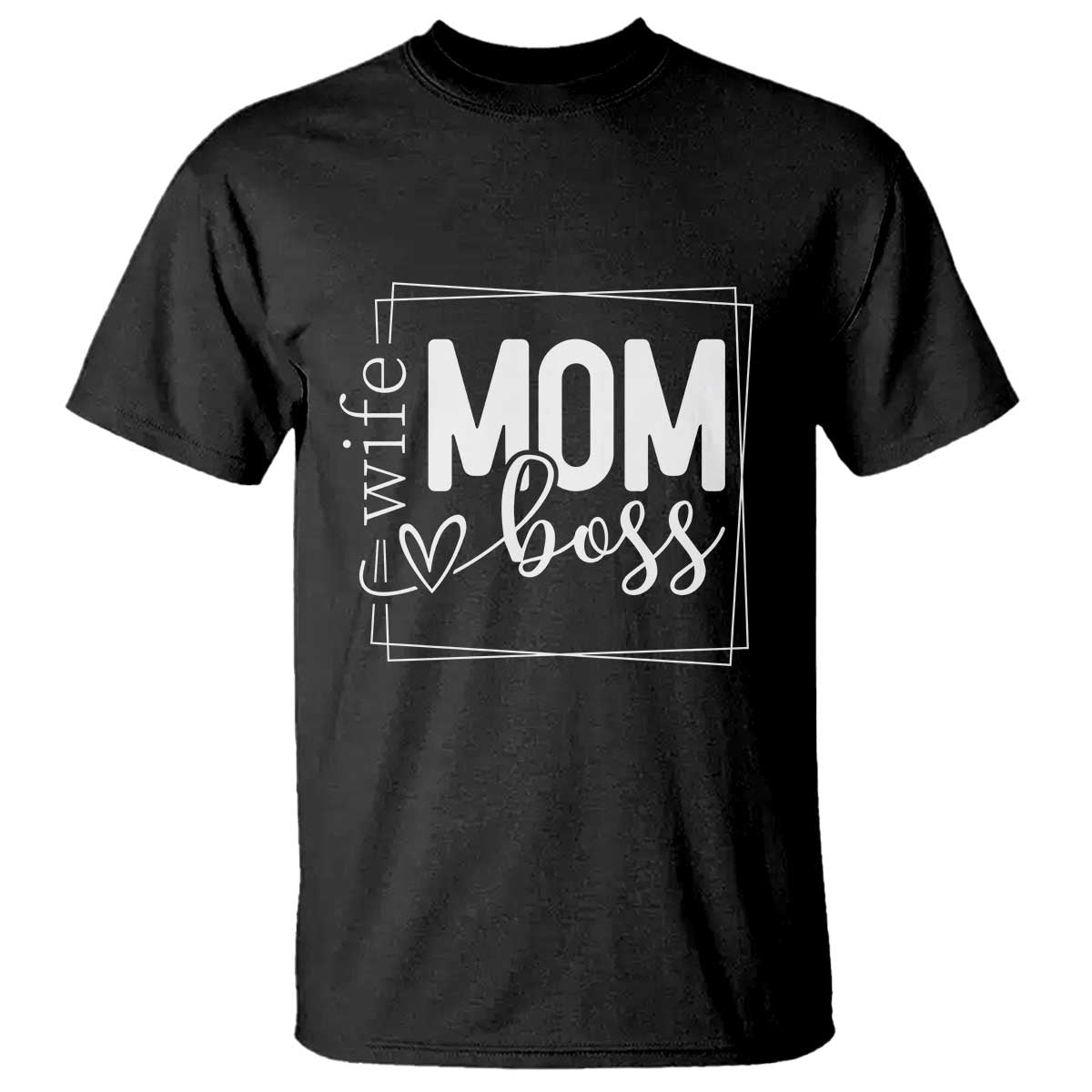 Funny Wife Mom Boss T Shirt Motherhood Mother's Day
