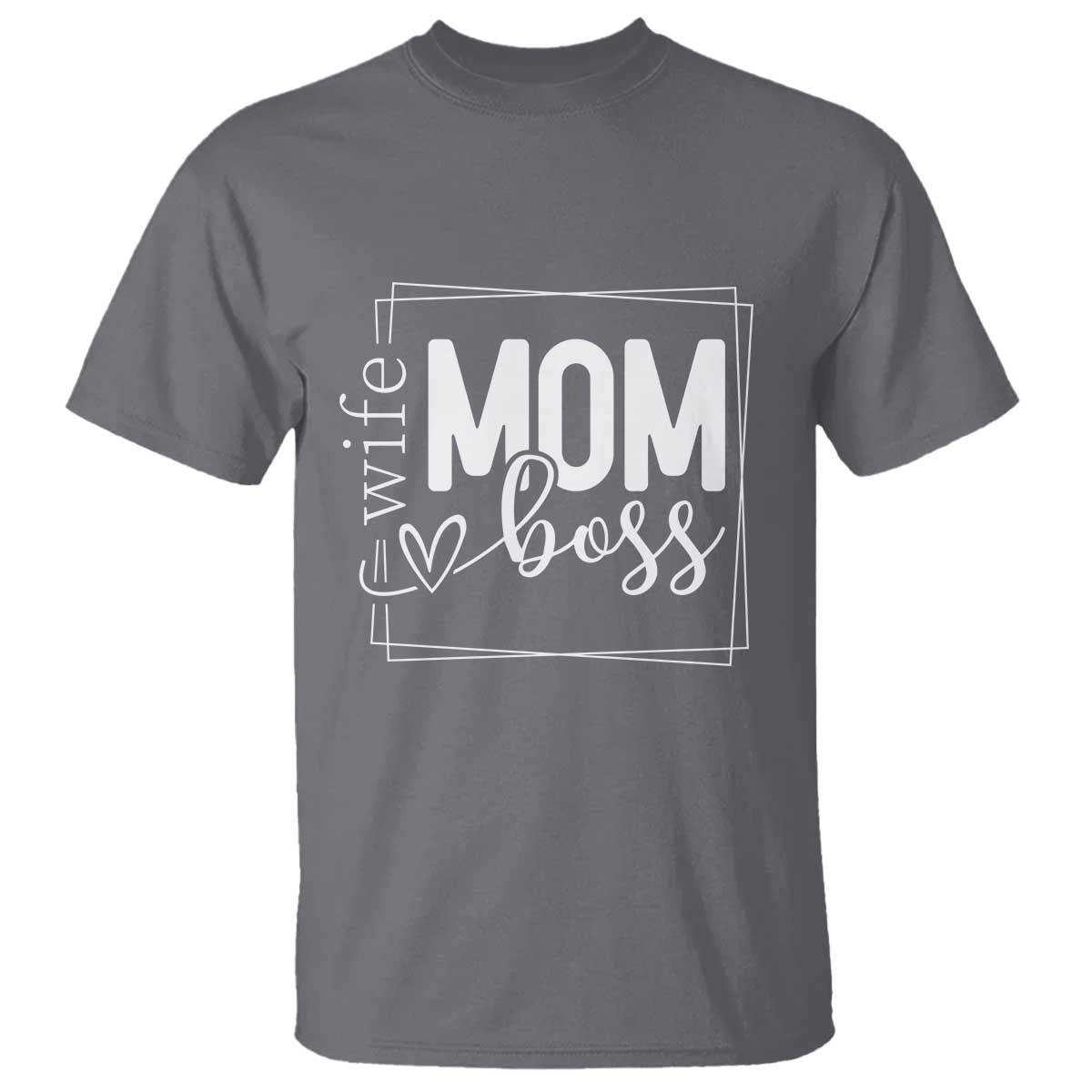 Funny Wife Mom Boss T Shirt Motherhood Mother's Day