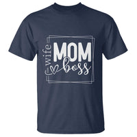 Funny Wife Mom Boss T Shirt Motherhood Mother's Day