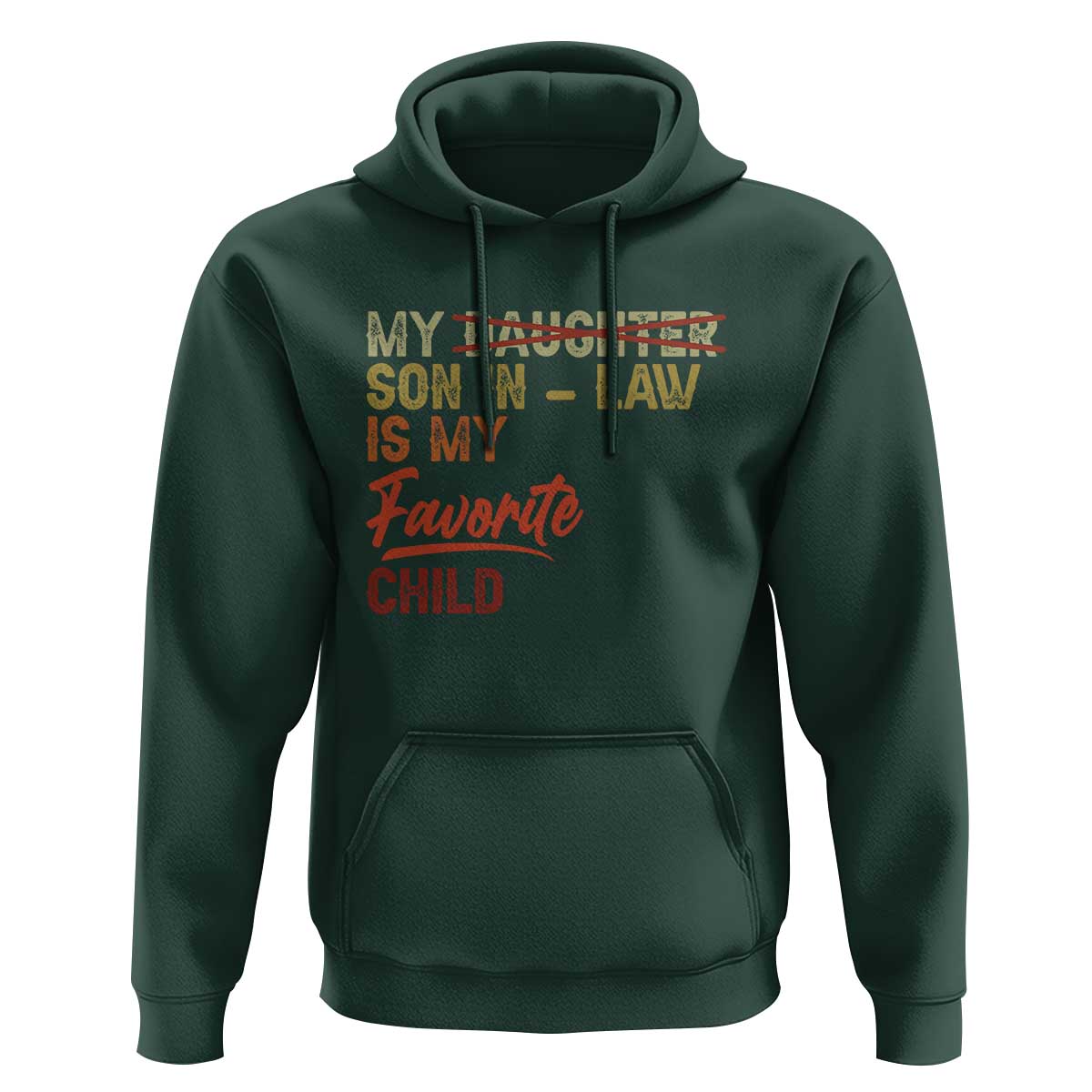 Funny My Son In Law Is My Favorite Child Hoodie Family Humor