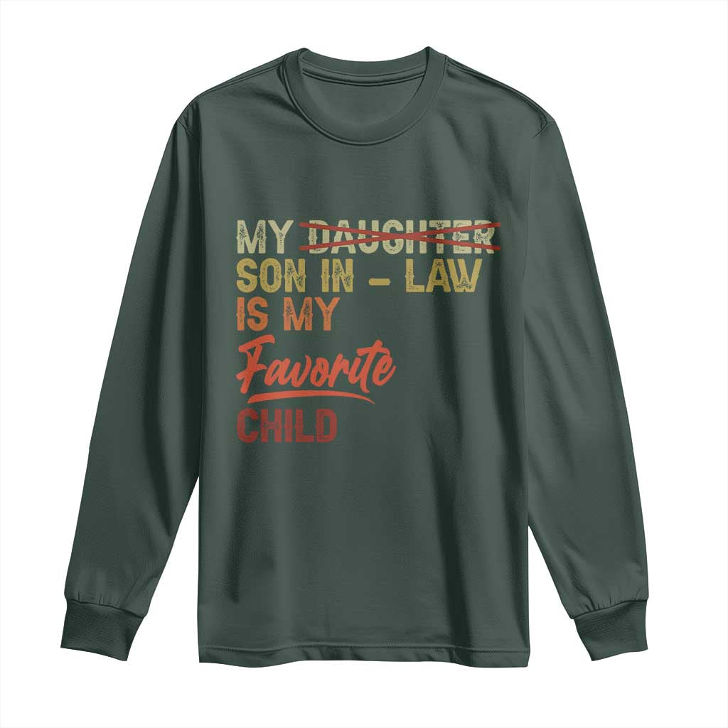 Funny My Son In Law Is My Favorite Child Long Sleeve Shirt Family Humor