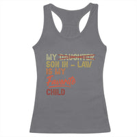 Funny My Son In Law Is My Favorite Child Racerback Tank Top Family Humor