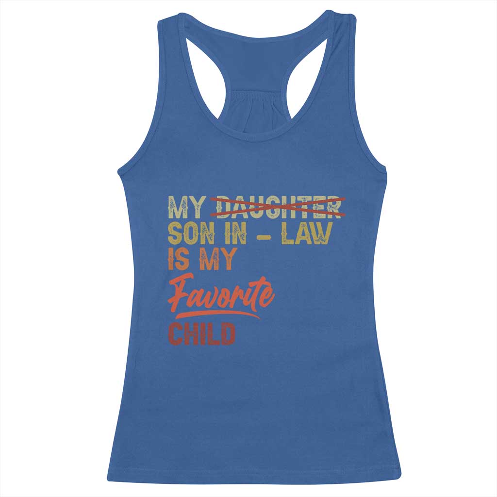 Funny My Son In Law Is My Favorite Child Racerback Tank Top Family Humor