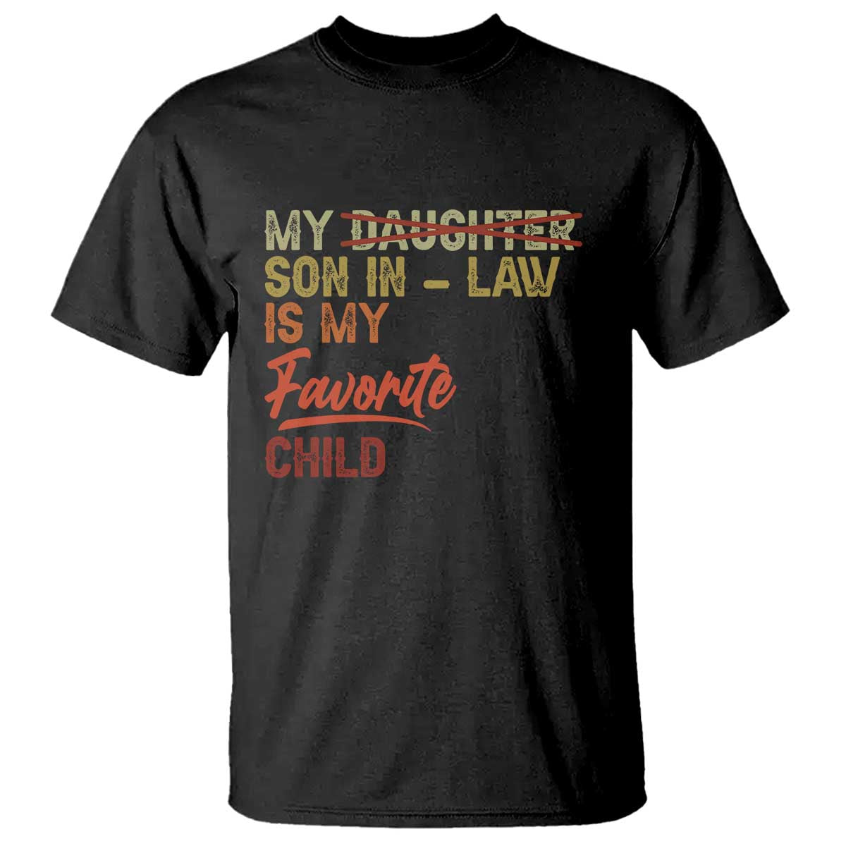 Funny My Son In Law Is My Favorite Child T Shirt Family Humor