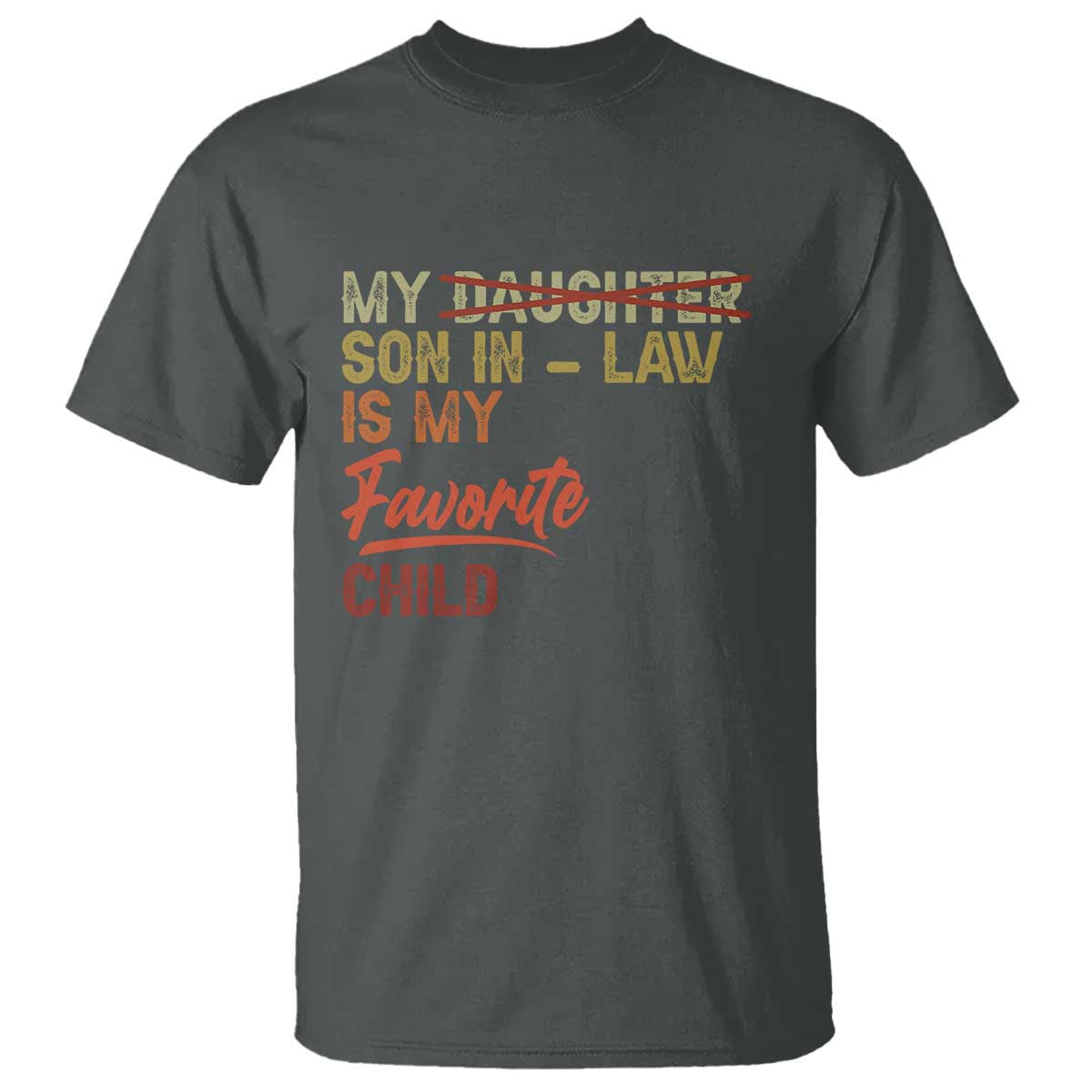 Funny My Son In Law Is My Favorite Child T Shirt Family Humor
