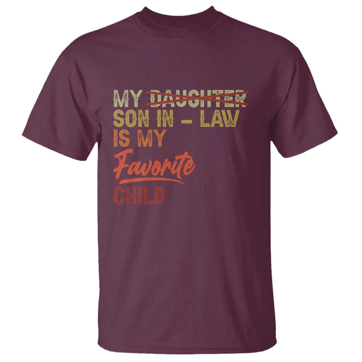 Funny My Son In Law Is My Favorite Child T Shirt Family Humor