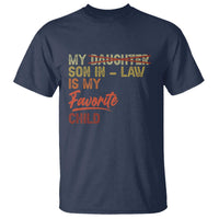 Funny My Son In Law Is My Favorite Child T Shirt Family Humor