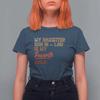 Funny My Son In Law Is My Favorite Child T Shirt For Women Family Humor