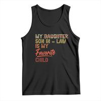 Funny My Son In Law Is My Favorite Child Tank Top Family Humor